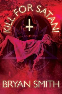 Book cover for Kill For Satan!