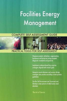 Book cover for Facilities Energy Management Complete Self-Assessment Guide