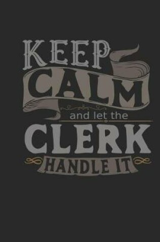 Cover of Keep Calm and Let the Clerk Handle It