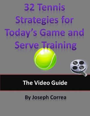 Book cover for 32 Tennis Strategies for Today's Game and Serve Training: The Video Guide