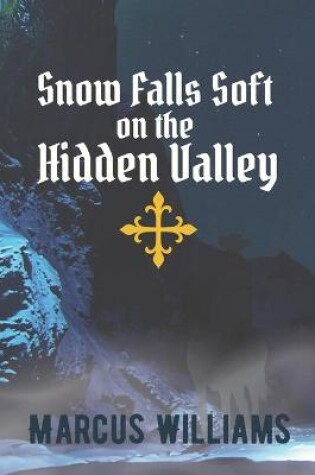 Cover of Snow Falls Soft on the Hidden Valley