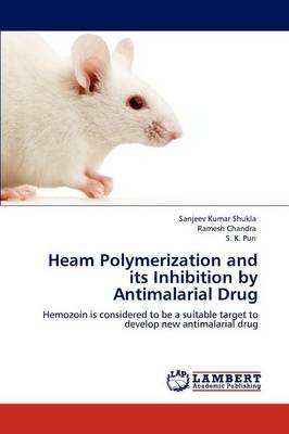 Book cover for Heam Polymerization and Its Inhibition by Antimalarial Drug