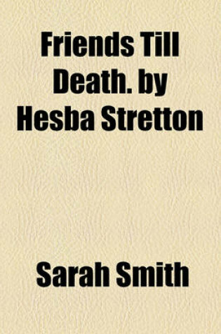 Cover of Friends Till Death. by Hesba Stretton