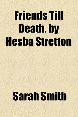 Book cover for Friends Till Death. by Hesba Stretton