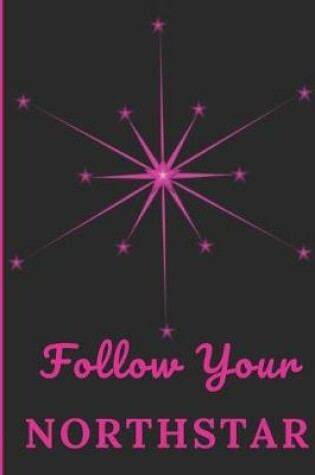 Cover of Follow Your NorthStar