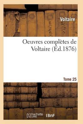Cover of Oeuvres Complètes de Voltaire. Tome 25
