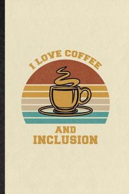 Cover of I Love Coffee and Inclusion