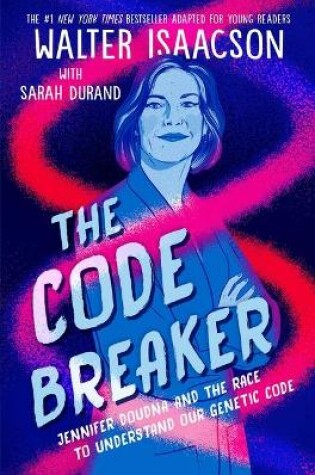 Cover of The Code Breaker -- Young Readers Edition
