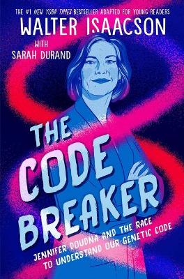 Book cover for The Code Breaker -- Young Readers Edition