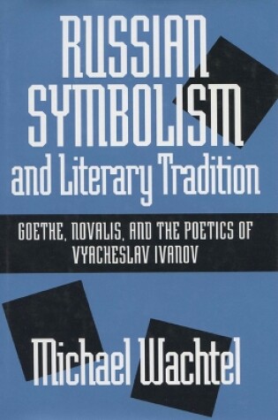 Cover of Russian Symbolism and Literary Tradition