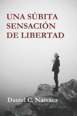 Cover of Una s�bita sensaci�n de libertad