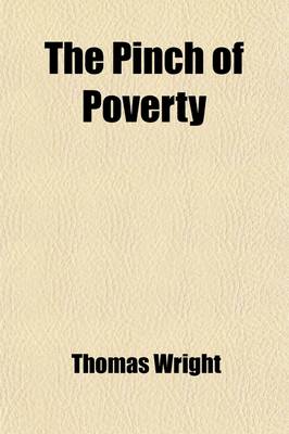 Book cover for The Pinch of Poverty; Sufferings and Heroism of the London Poor