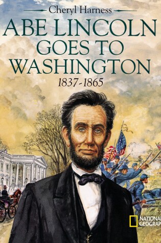 Cover of Abe Lincoln Goes to Washington, 1837-1865