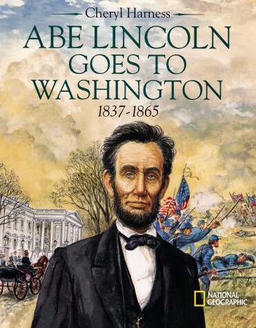 Book cover for Abe Lincoln Goes to Washington, 1837-1865