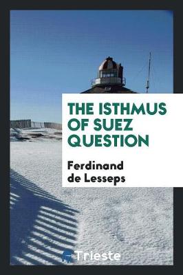 Book cover for The Isthmus of Suez Question