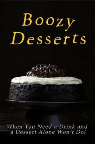 Cover of Boozy Desserts