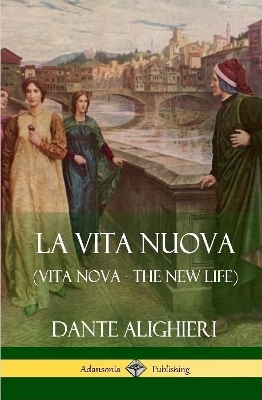 Book cover for La Vita Nuova (Vita Nova - The New Life) (Hardcover)
