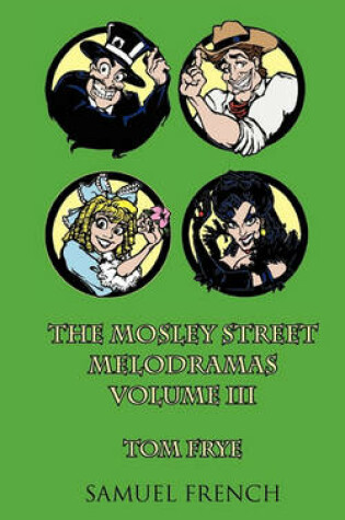Cover of The Mosley Street Melodramas (Volume III)