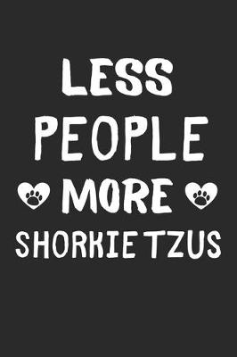 Cover of Less People More Shorkie Tzus