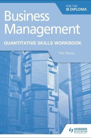 Cover of Business Management for the IB Diploma Quantitative Skills Workbook