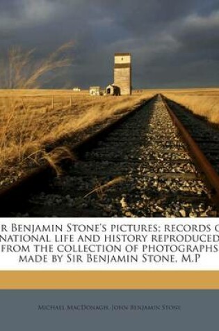 Cover of Sir Benjamin Stone's Pictures; Records of National Life and History Reproduced from the Collection of Photographs Made by Sir Benjamin Stone, M.P