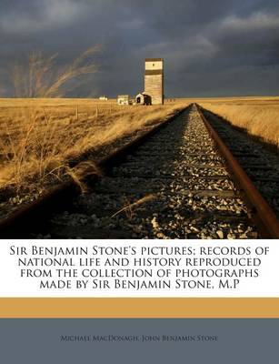 Book cover for Sir Benjamin Stone's Pictures; Records of National Life and History Reproduced from the Collection of Photographs Made by Sir Benjamin Stone, M.P