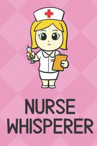 Cover of Nurse Whisperer