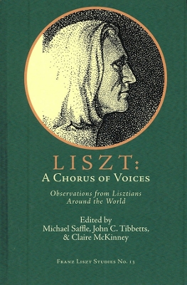 Book cover for Liszt: A Chorus of Voices