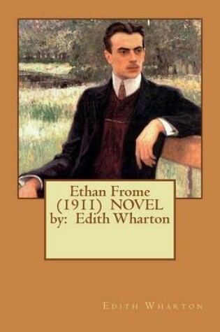 Cover of Ethan Frome (1911) NOVEL by