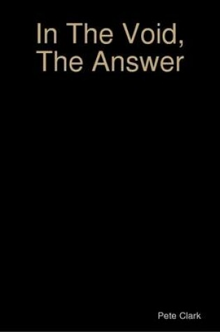 Cover of In The Void, The Answer