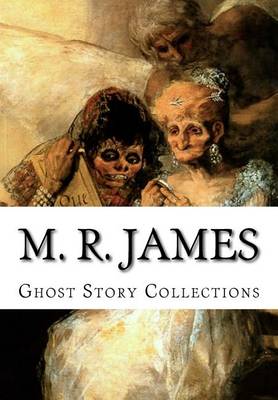 Book cover for M. R. James, Ghost Story Collections