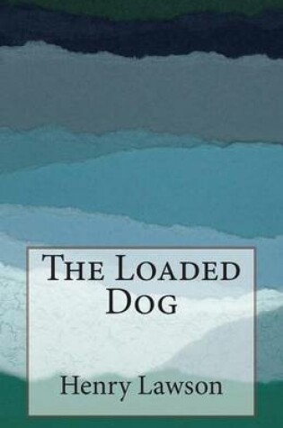 Cover of The Loaded Dog