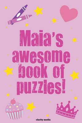 Book cover for Maia's Awesome Book Of Puzzles!