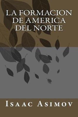 Book cover for La Formacion de America del Norte