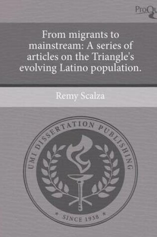 Cover of From Migrants to Mainstream: A Series of Articles on the Triangle's Evolving Latino Population
