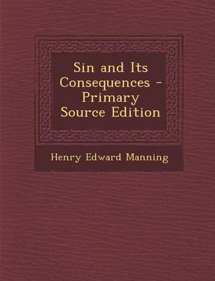 Book cover for Sin and Its Consequences - Primary Source Edition