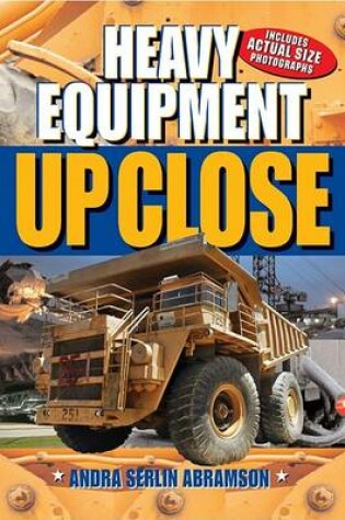 Cover of Heavy Equipment Up Close