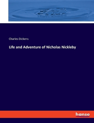 Book cover for Life and Adventure of Nicholas Nickleby