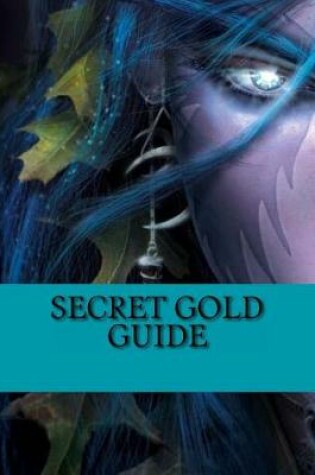 Cover of Secret Gold Guide
