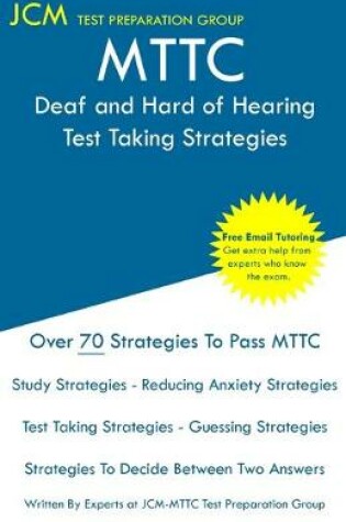 Cover of MTTC Deaf and Hard of Hearing - Test Taking Strategies
