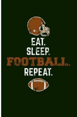 Cover of Eat. Sleep. Football. Repeat.