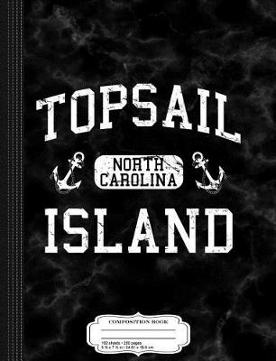 Book cover for Topsail Island North Carolina Composition Notebook