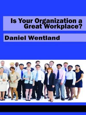 Book cover for Is Your Organization a Great Workplace?