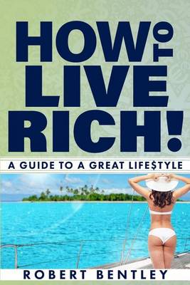 Book cover for How to Live Rich!