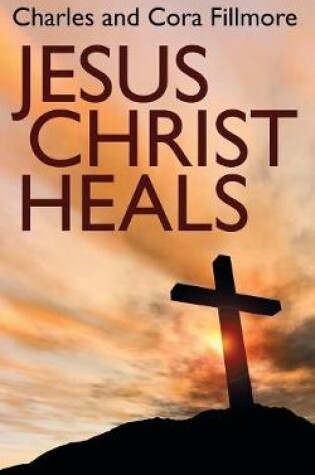 Cover of Jesus Christ Heals