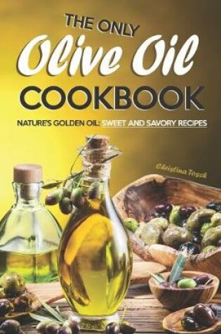 Cover of The Only Olive Oil Cookbook