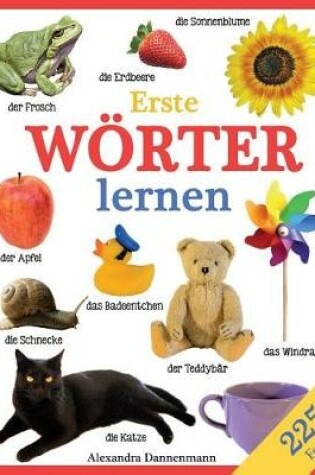 Cover of Erste Wörter lernen - Ein Lernbilderbuch mit 225 Fotos. Ab 18 Monaten.