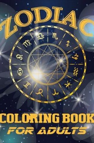 Cover of Zodiac Coloring Book For Adults