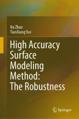 Cover of High Accuracy Surface Modeling Method: The Robustness