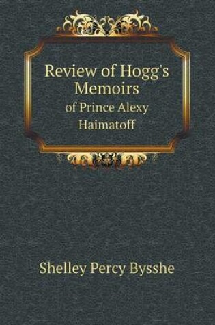 Cover of Review of Hogg's Memoirs of Prince Alexy Haimatoff